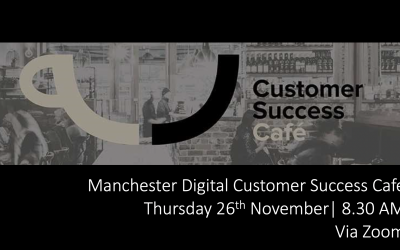 Digital Customer Success Cafe Manchester