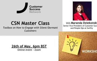 CSN Master Class – Toolbox on How to Engage with Silent/Dormant Customers.