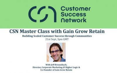 Building Scaled Customer Success through Communities: CSN Master Class